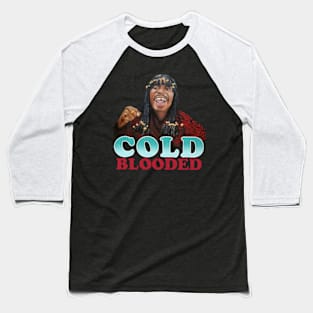 Cold blooded Baseball T-Shirt